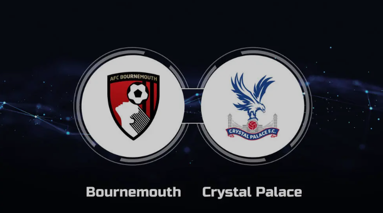 Nhận Định Trận Đấu Sắp Diễn Ra Crystal Palace vs AFC Bournemouth 2 Dự Đoán Tỷ Số và Các Gợi Ý Đặt Cược