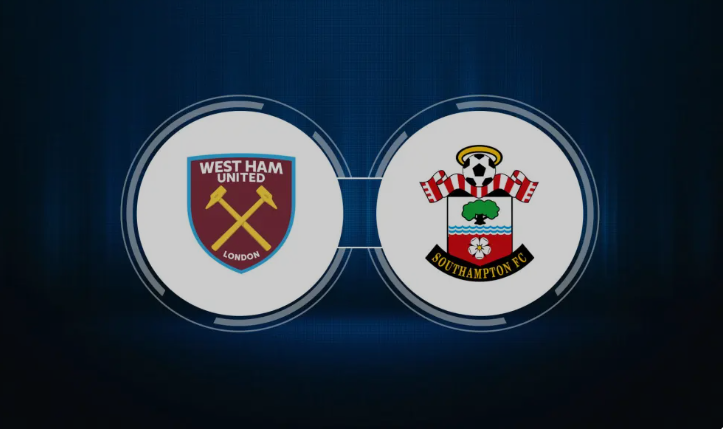 Nhận định trận đấu sắp diễn ra West Ham United vs Southampton 2 Đội hình dự kiến West Ham United vs Southampton